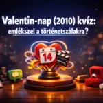 valentin nap 2010 kviz emlekszel a tortenetszalakra