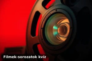 Filmek-sorozatok kvíz 16 Filmek-sorozatok kvíz