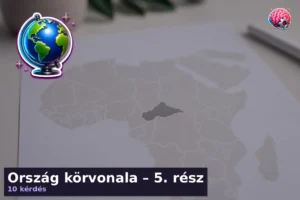 Ország körvonala – 5. rész 3 Ország körvonala – 5. rész