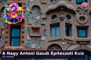 A Nagy Antoni Gaudí Építészeti Kvíz 14 A Nagy Antoni Gaudí Építészeti Kvíz