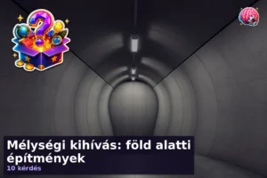 Mélységi kihívás: föld alatti építmények