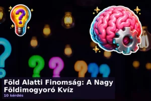 Föld Alatti Finomság: A Nagy Földimogyoró Kvíz