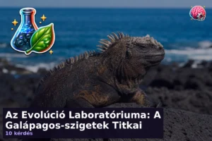 Az Evolúció Laboratóriuma: A Galápagos-szigetek Titkai