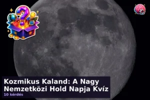 Kozmikus Kaland: A Nagy Nemzetközi Hold Napja Kvíz
