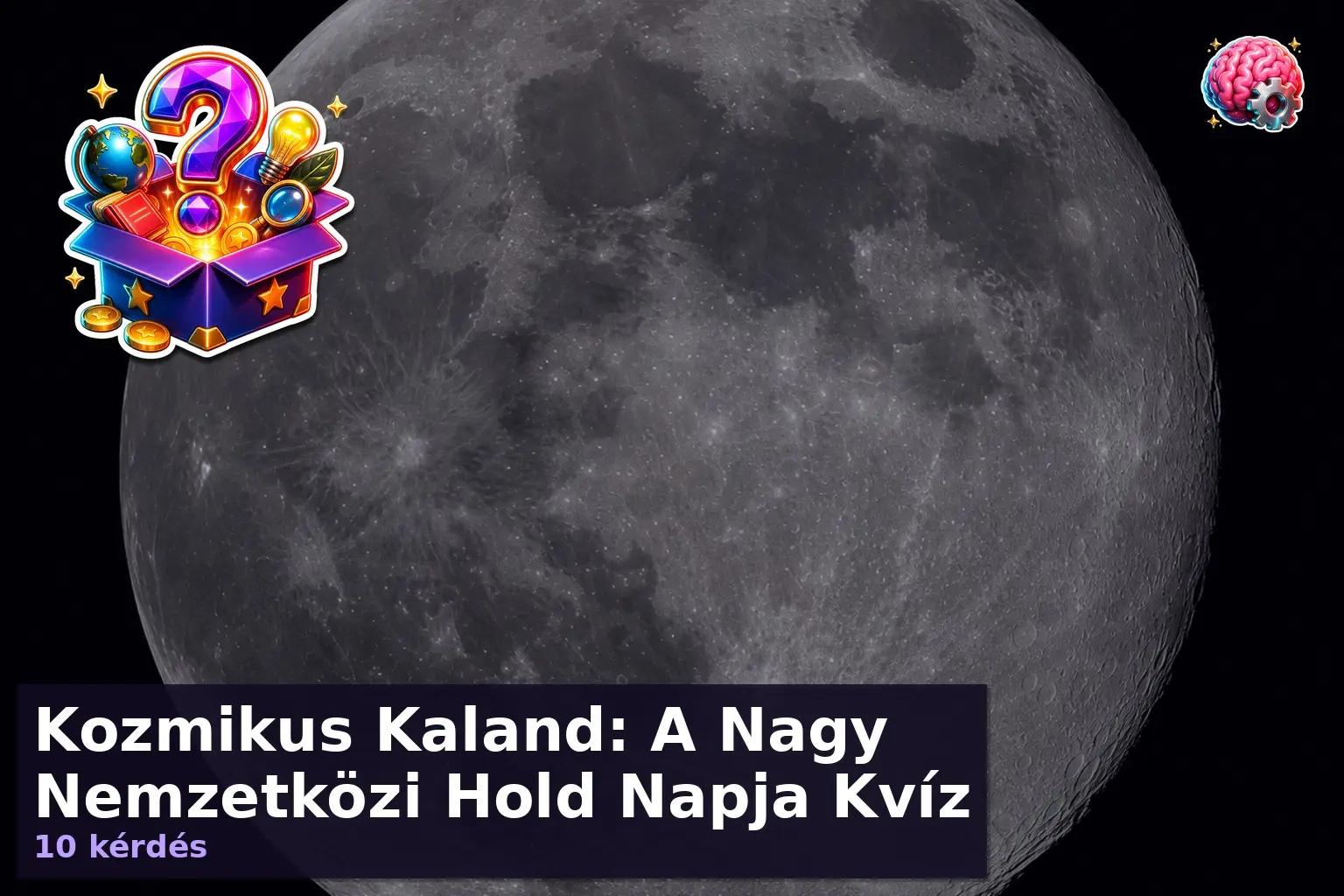 Kozmikus Kaland: A Nagy Nemzetközi Hold Napja Kvíz 1 holdraszallas kviz 1784533543173