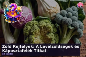 Zöld Rejtélyek: A Levélzöldségek és Káposztafélék Titkai