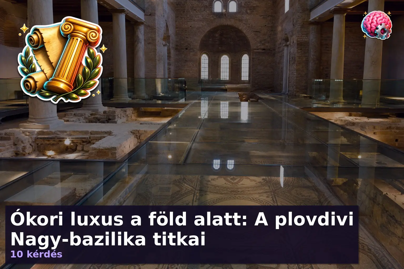 plovdivi nagy bazilika kviz 1785137202262