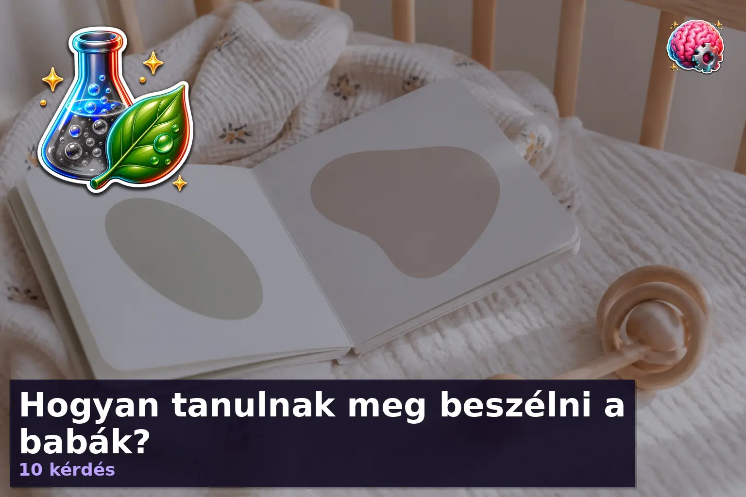 Hogyan tanulnak meg beszélni a babák? 1 baba beszedtanulas kviz 1787835023586