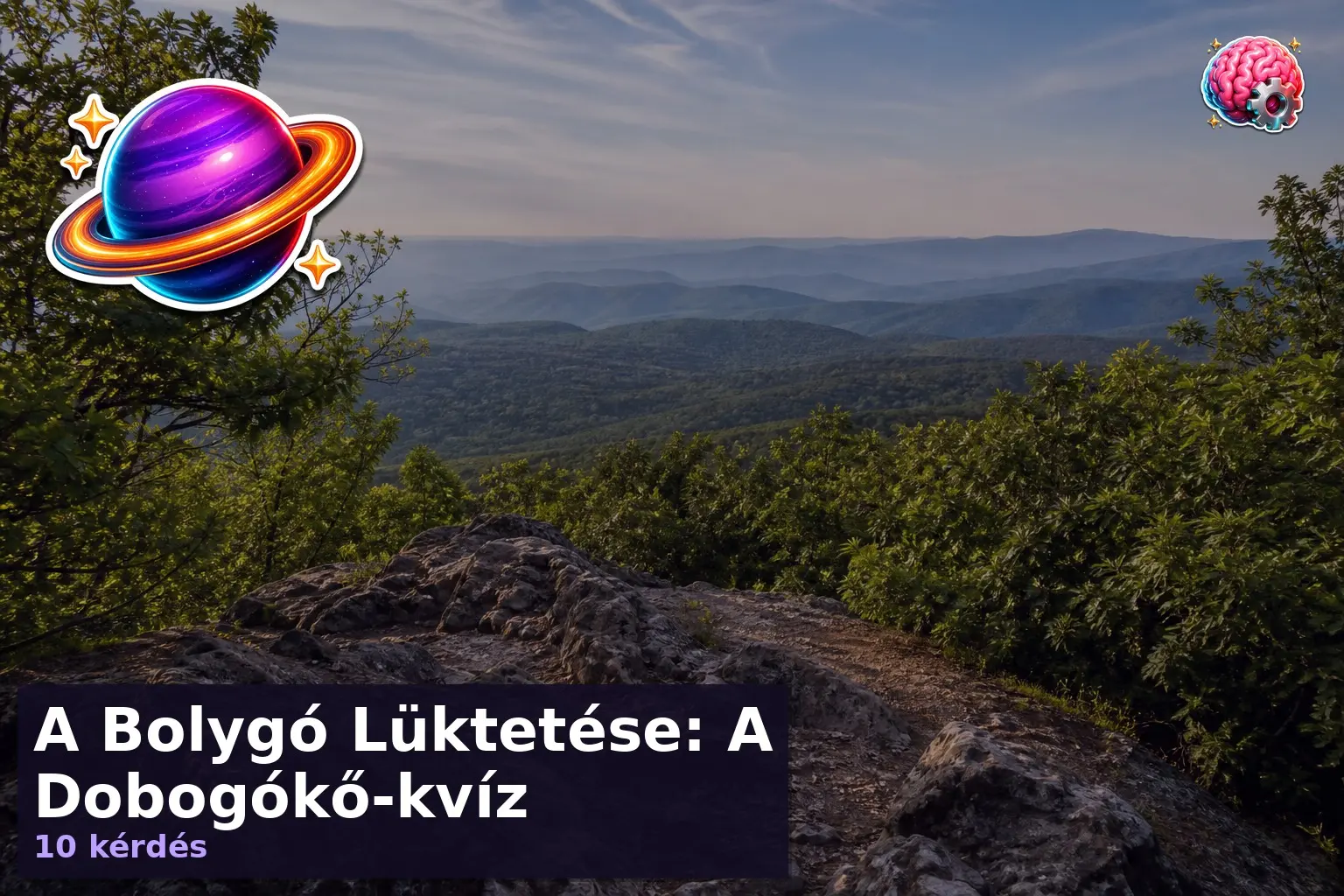 A Bolygó Lüktetése: A Dobogókő-kvíz 1 dobogoko kviz 1786088696683