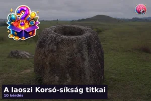 A laoszi Korsó-síkság titkai