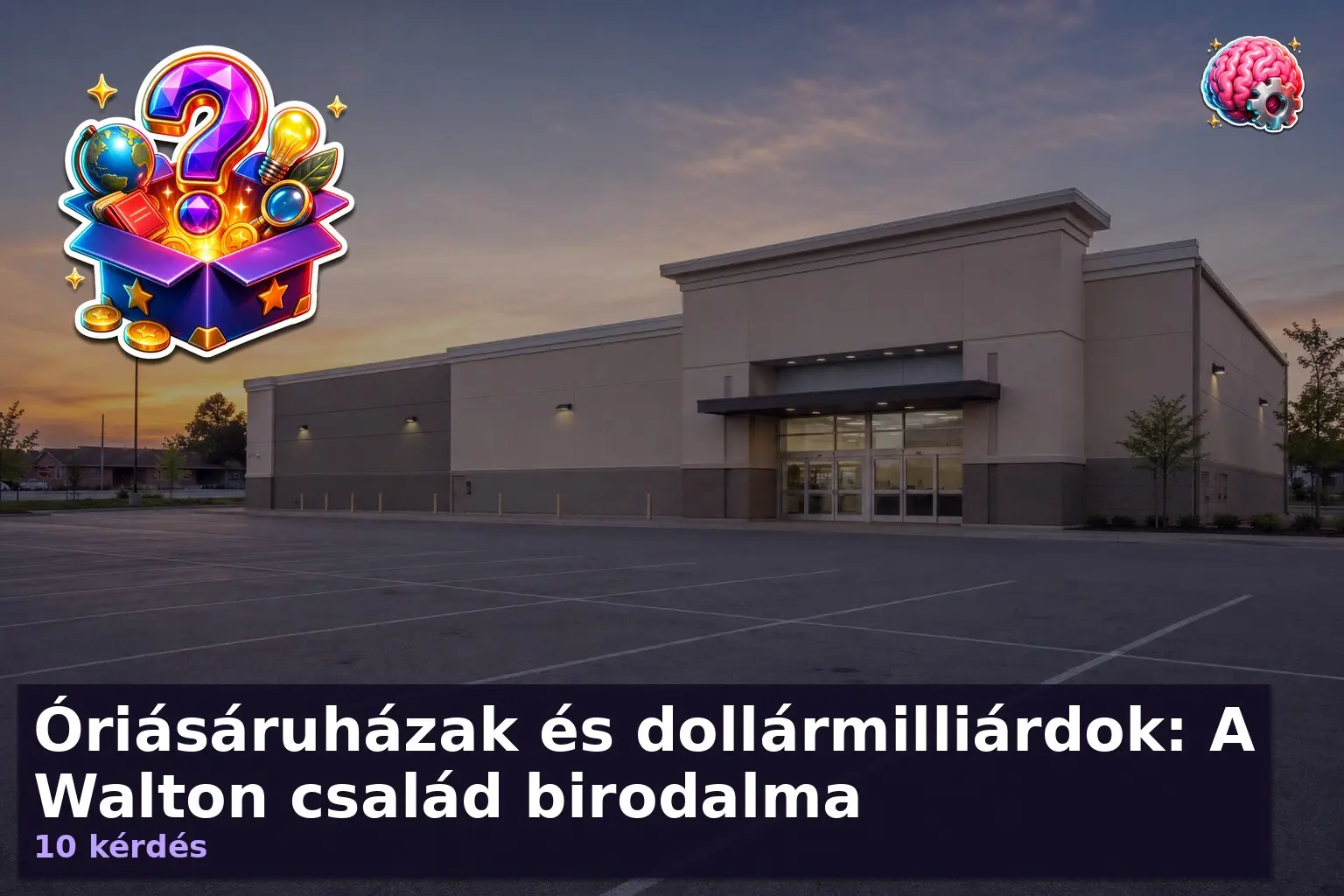 Óriásáruházak és dollármilliárdok: A Walton család birodalma 1 walmart kviz walton csalad 1786954796944
