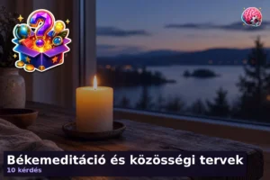 Békemeditáció és közösségi tervek 22 Békemeditáció és közösségi tervek