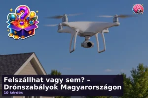 Felszállhat vagy sem? – Drónszabályok Magyarországon 16 Felszállhat vagy sem? – Drónszabályok Magyarországon
