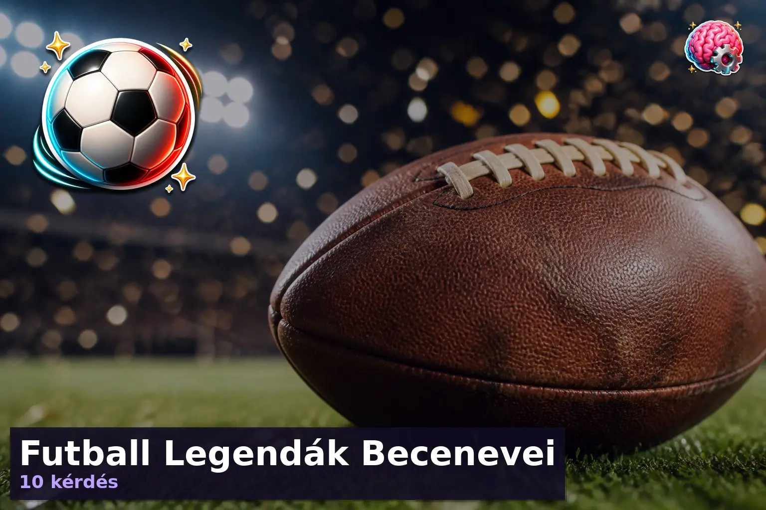futballsztarok becenevei kviz 1