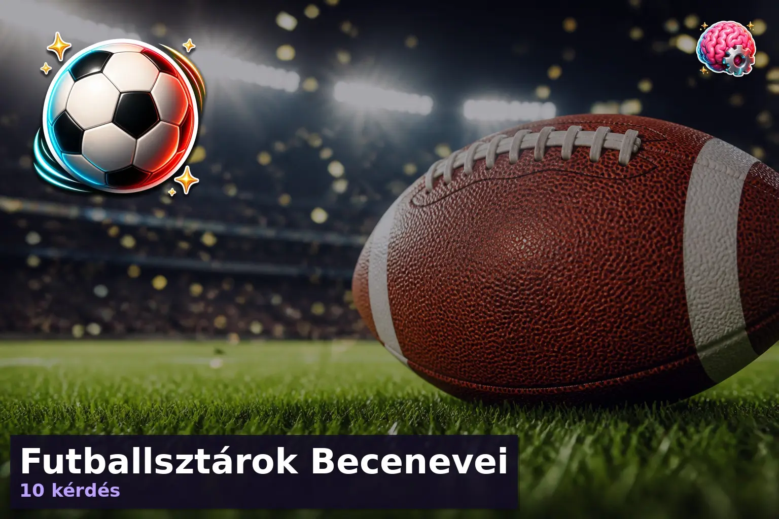 futballsztarok becenevei kviz