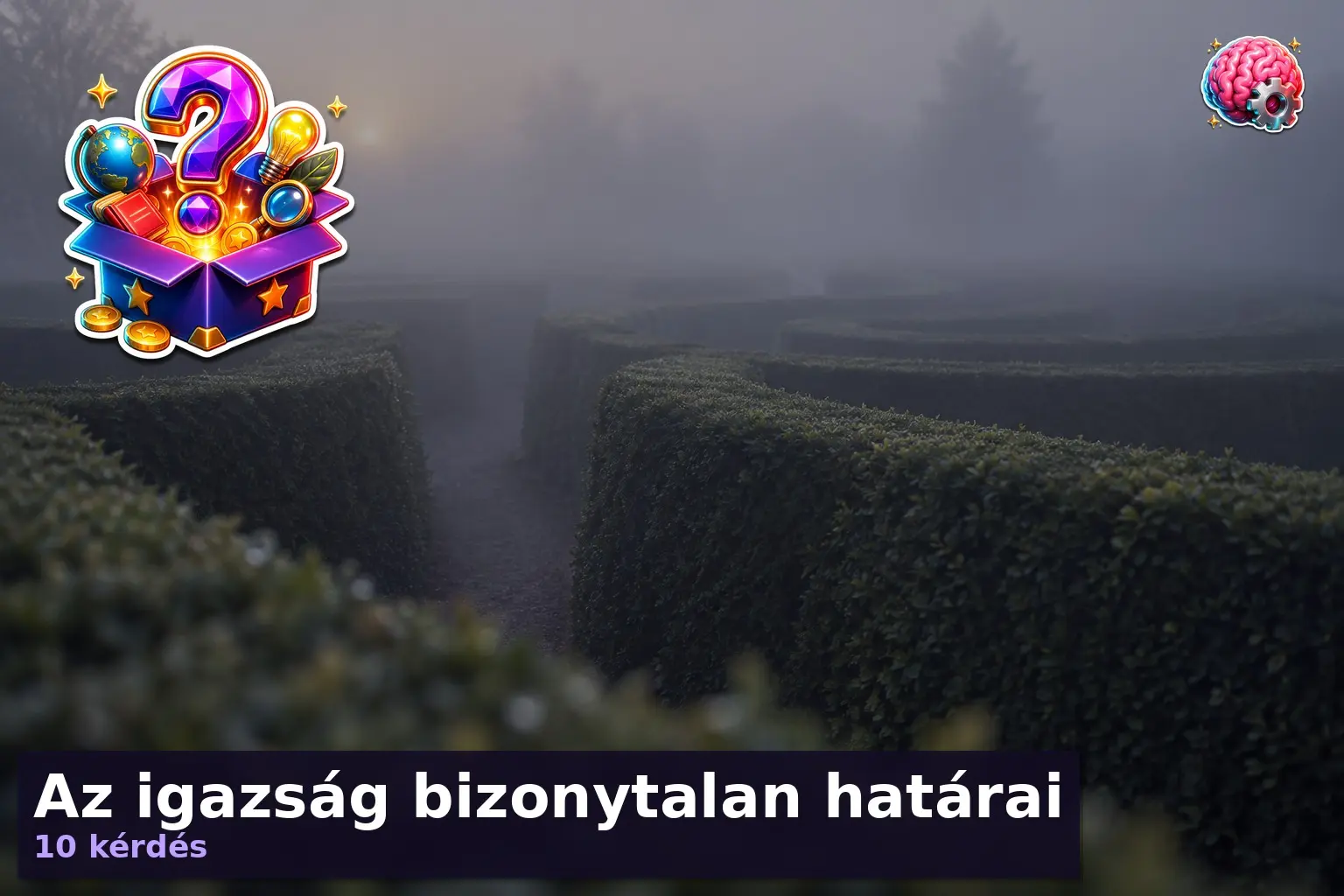 Az igazság bizonytalan határai 1 hazugsag kviz 1789361940331