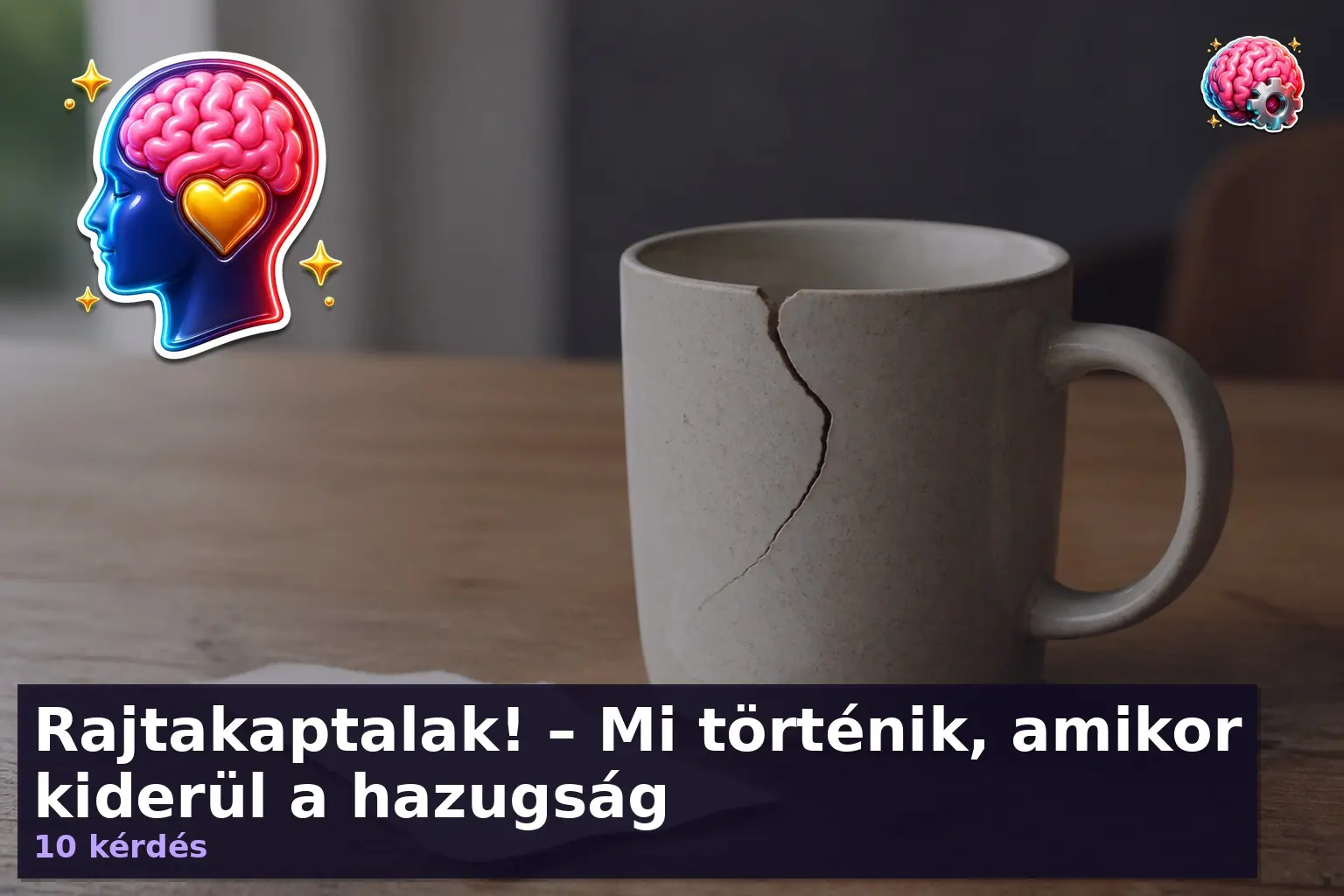 Rajtakaptalak! – Mi történik, amikor kiderül a hazugság 1 hazugsag kviz