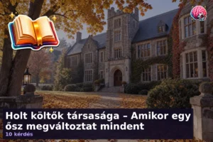 Holt költők társasága – Amikor egy ősz megváltoztat mindent