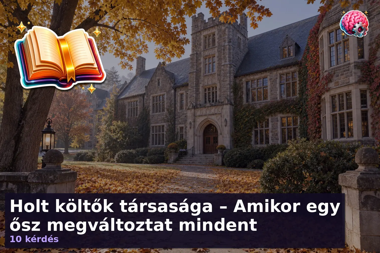 Holt költők társasága – Amikor egy ősz megváltoztat mindent 1 holt koltok tarsasaga kviz 1789361732924