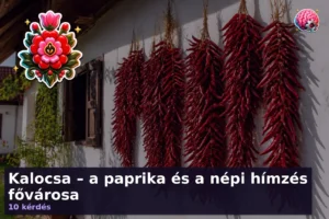 Kalocsa – a paprika és a népi hímzés fővárosa 20 Kalocsa – a paprika és a népi hímzés fővárosa