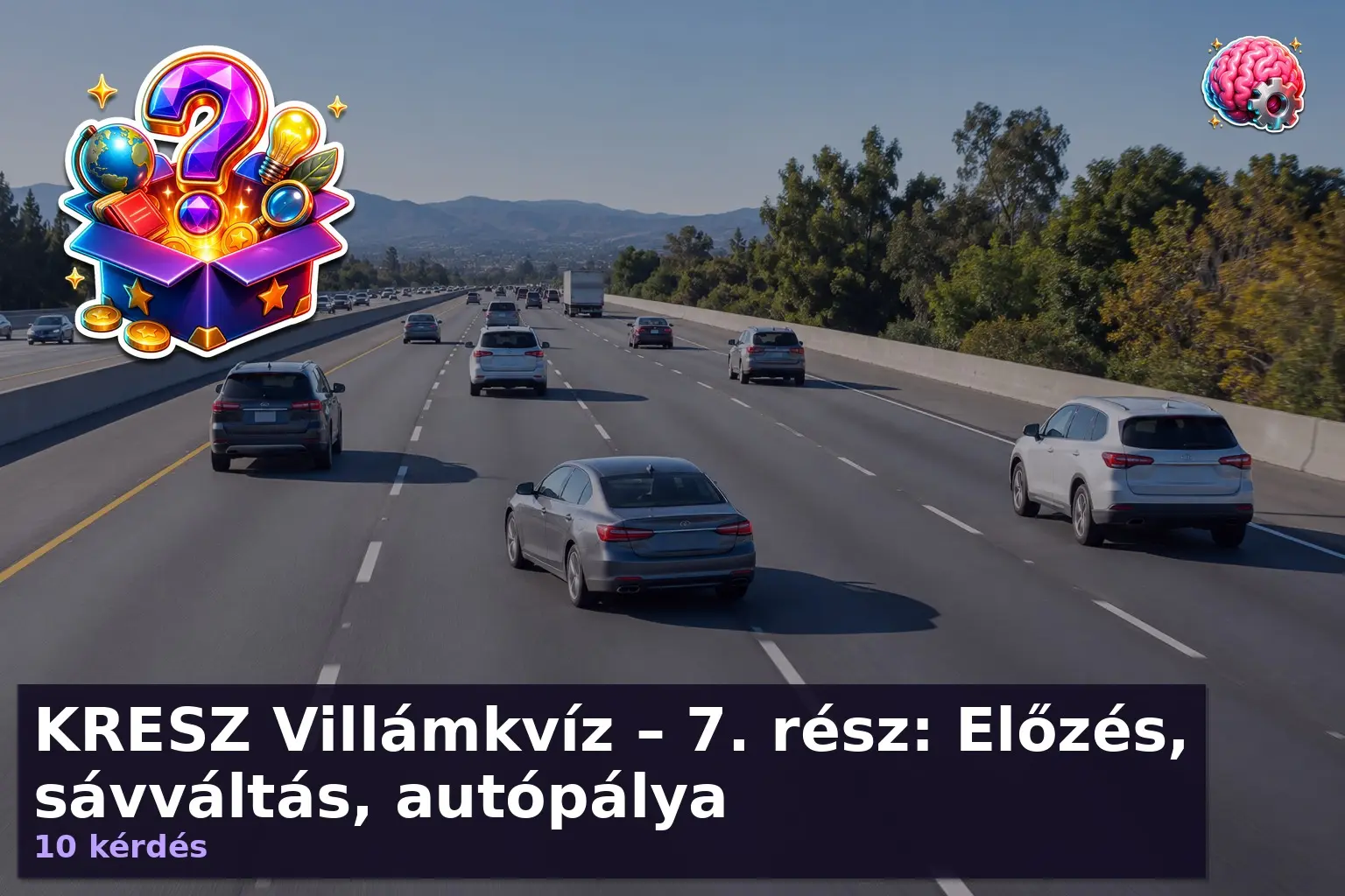 KRESZ Villámkvíz – 7. rész: Előzés, sávváltás, autópálya 1 kresz elozes kviz 1790678867454