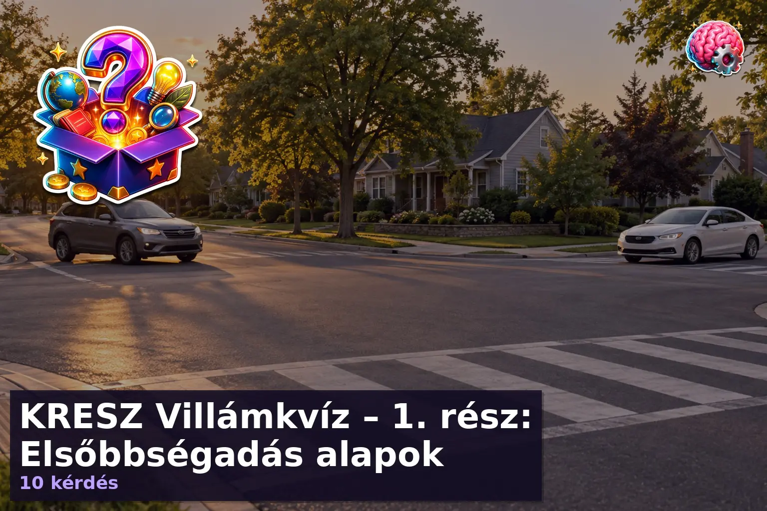 KRESZ Villámkvíz – 1. rész: Elsőbbségadás alapok
