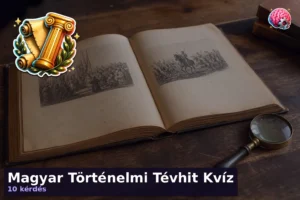 Magyar Történelmi Tévhit Kvíz