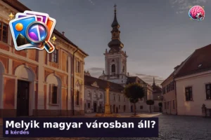 Melyik magyar városban áll? — épület-felismerő kvíz