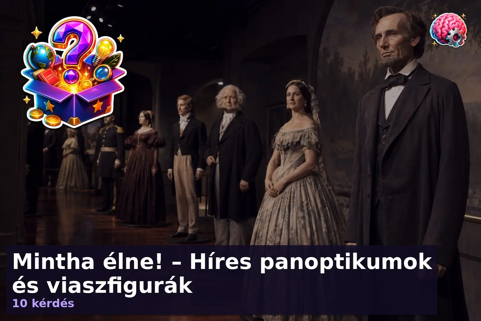 panoptikum viaszfigurak kviz 1790346440208