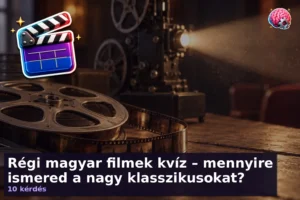 Régi magyar filmek kvíz – mennyire ismered a nagy klasszikusokat?