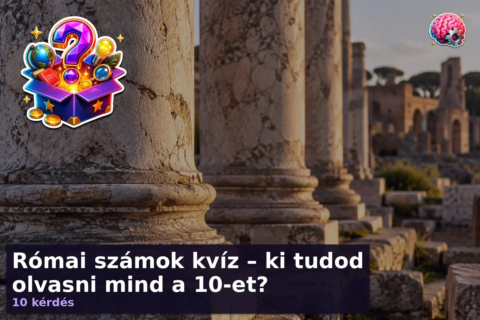 Római számok kvíz – ki tudod olvasni mind a 10-et? 1 romai szamok kviz 1789362819023
