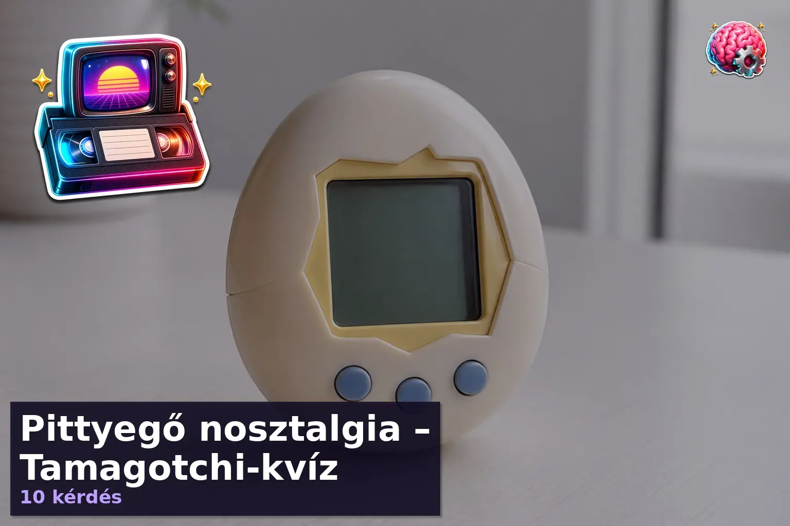 Pittyegő nosztalgia – Tamagotchi-kvíz 1 tamagotchi kviz