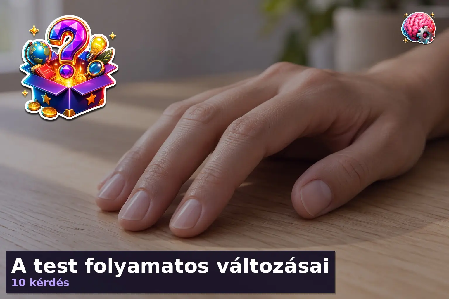 A test folyamatos változásai 1 test folyamatos valtozasai kviz 1789644471705