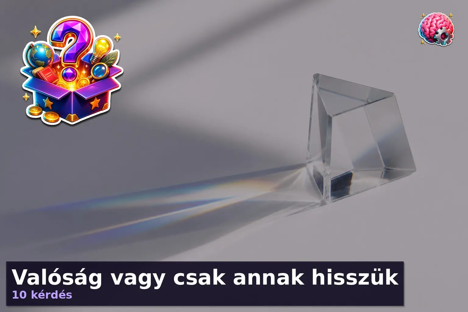 Valóság vagy csak annak hisszük 1 vegyes kviz valosag illuzio tenyek