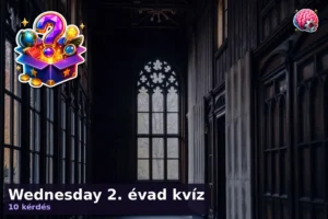 Wednesday 2. évad kvíz 21 Wednesday 2. évad kvíz