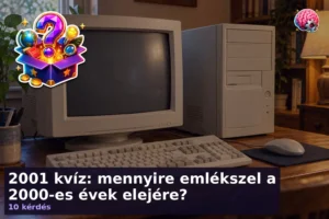 2001 kvíz: mennyire emlékszel a 2000-es évek elejére? 4 2001 kvíz: mennyire emlékszel a 2000-es évek elejére?