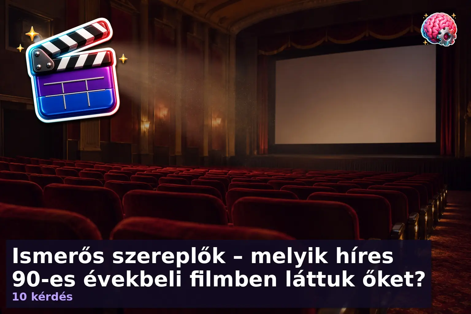 Ismerős szereplők – melyik híres 90-es évekbeli filmben láttuk őket? 2 90-es évek film kvíz hangulatkép egy régi moziteremről