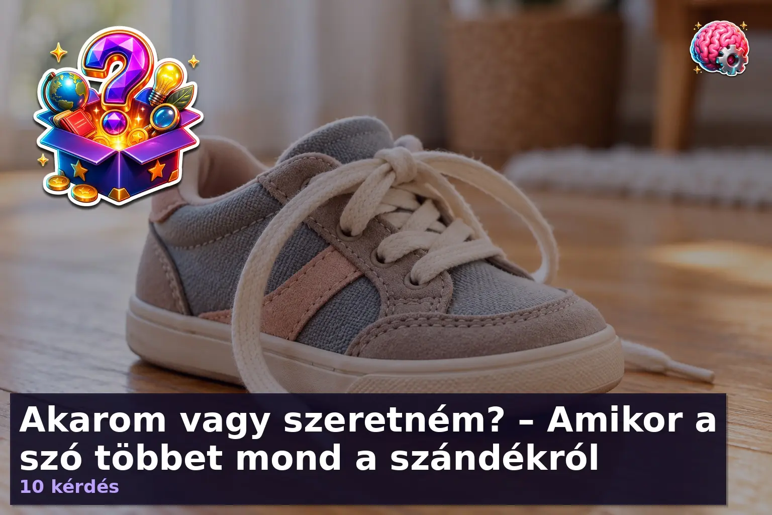Akarom vagy szeretném? – Amikor a szó többet mond a szándékról 1 akarom vagy szeretnem kviz 1791287611927