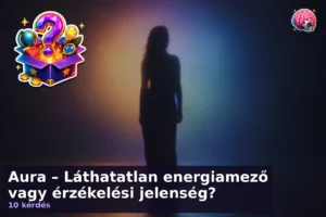 Aura – Láthatatlan energiamező vagy érzékelési jelenség?