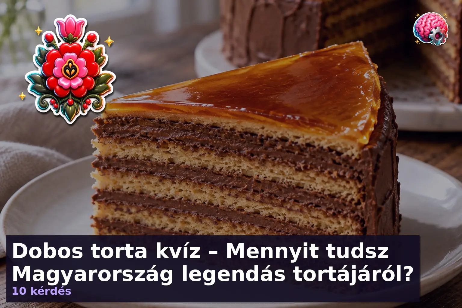 Dobos torta kvíz – Mennyit tudsz Magyarország legendás tortájáról? 1 dobos torta kviz 1791893807628