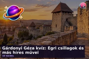 Gárdonyi Géza kvíz: Egri csillagok és más híres művei 19 Gárdonyi Géza kvíz: Egri csillagok és más híres művei