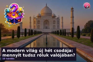 A modern világ új hét csodája: mennyit tudsz róluk valójában? 15 A modern világ új hét csodája: mennyit tudsz róluk valójában?