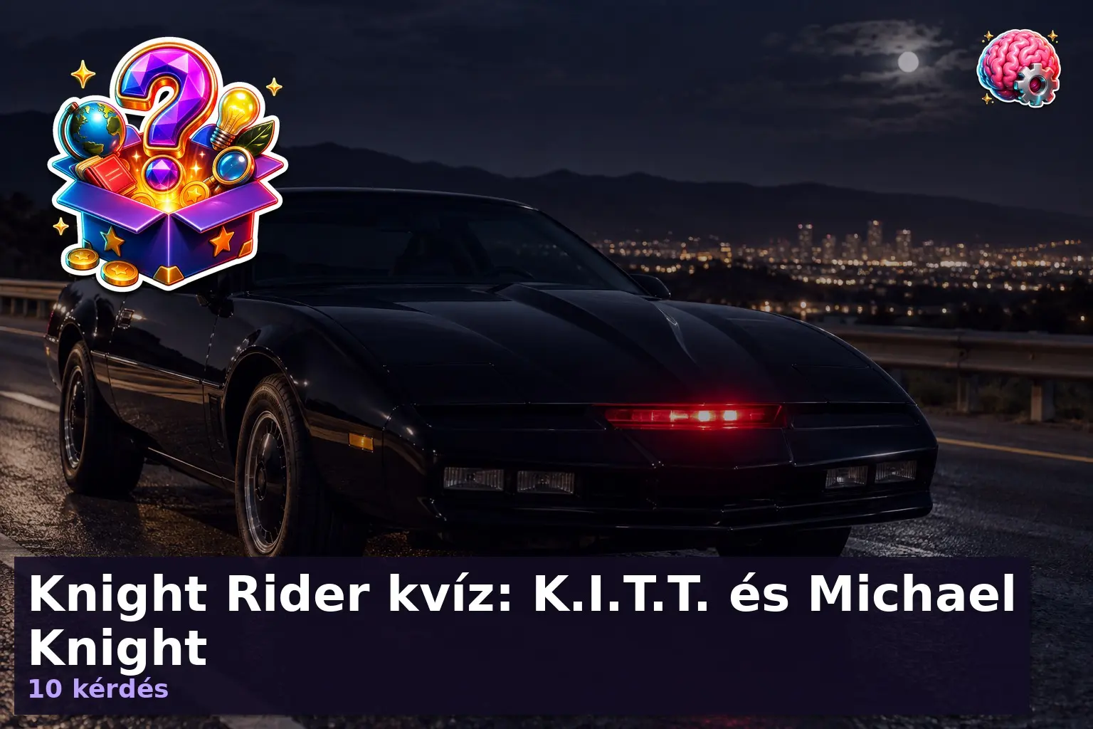 Knight Rider kvíz: K.I.T.T. és Michael Knight 6 Knight Rider kvíz - fekete sportautó piros fénysávval éjszaka
