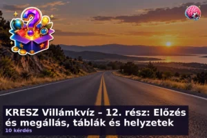 KRESZ Villámkvíz – 12. rész: Előzés és megállás, táblák és helyzetek 16 KRESZ Villámkvíz – 12. rész: Előzés és megállás, táblák és helyzetek