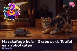 Macskafogó kvíz – Grabowski, Teufel és a robotkutya