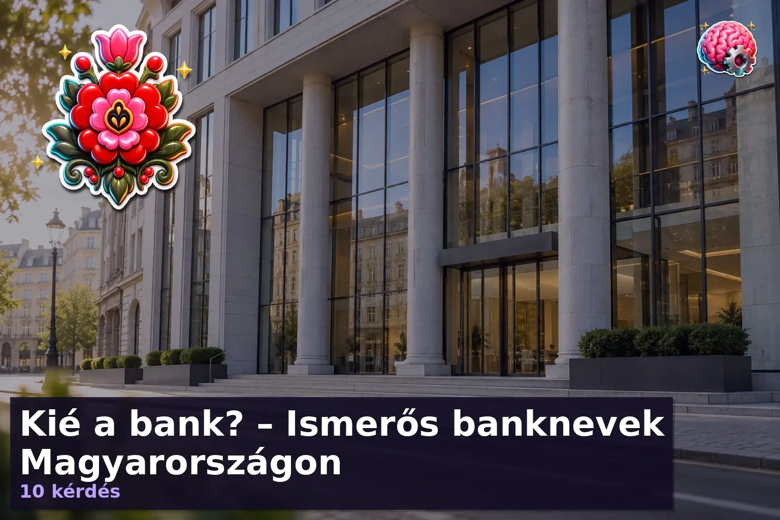 Kié a bank? – Ismerős banknevek Magyarországon 1 magyar bankok kviz 1791374903454