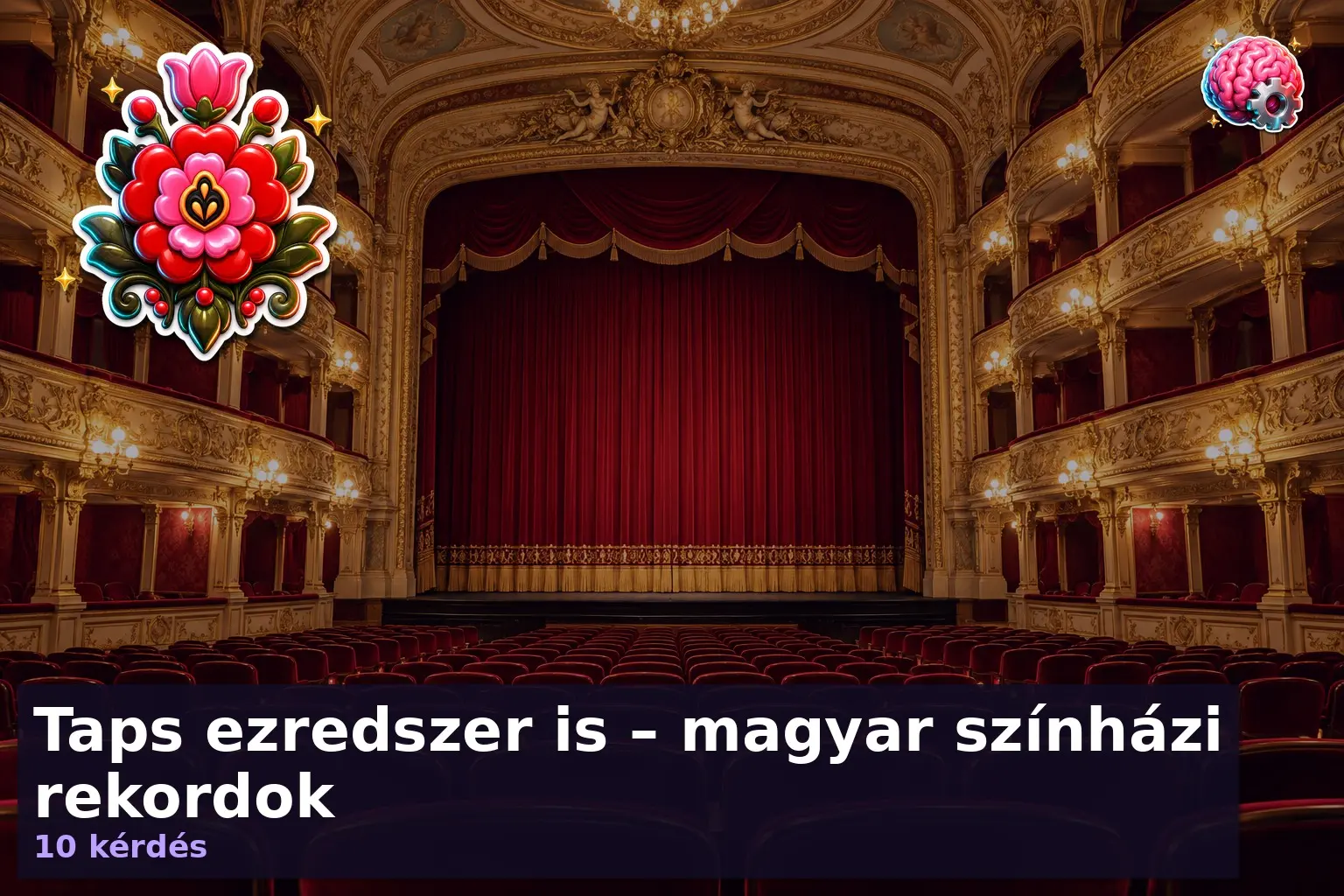 Magyar színházi rekordok kvíz - díszes színházi nézőtér vörös székekkel