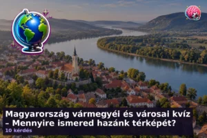 Magyarország vármegyéi és városai kvíz – Mennyire ismered hazánk térképét? 5 Magyarország vármegyéi és városai kvíz – Mennyire ismered hazánk térképét?