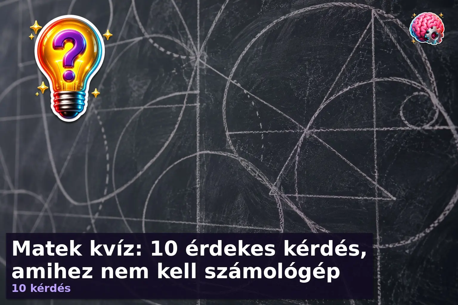 Matek kvíz: 10 érdekes kérdés, amihez nem kell számológép 1 matek kviz 1791028679820