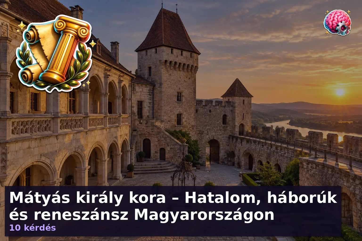 Mátyás király kora – Hatalom, háborúk és reneszánsz Magyarországon 10 Mátyás király kvíz háttérkép középkori vár udvarával